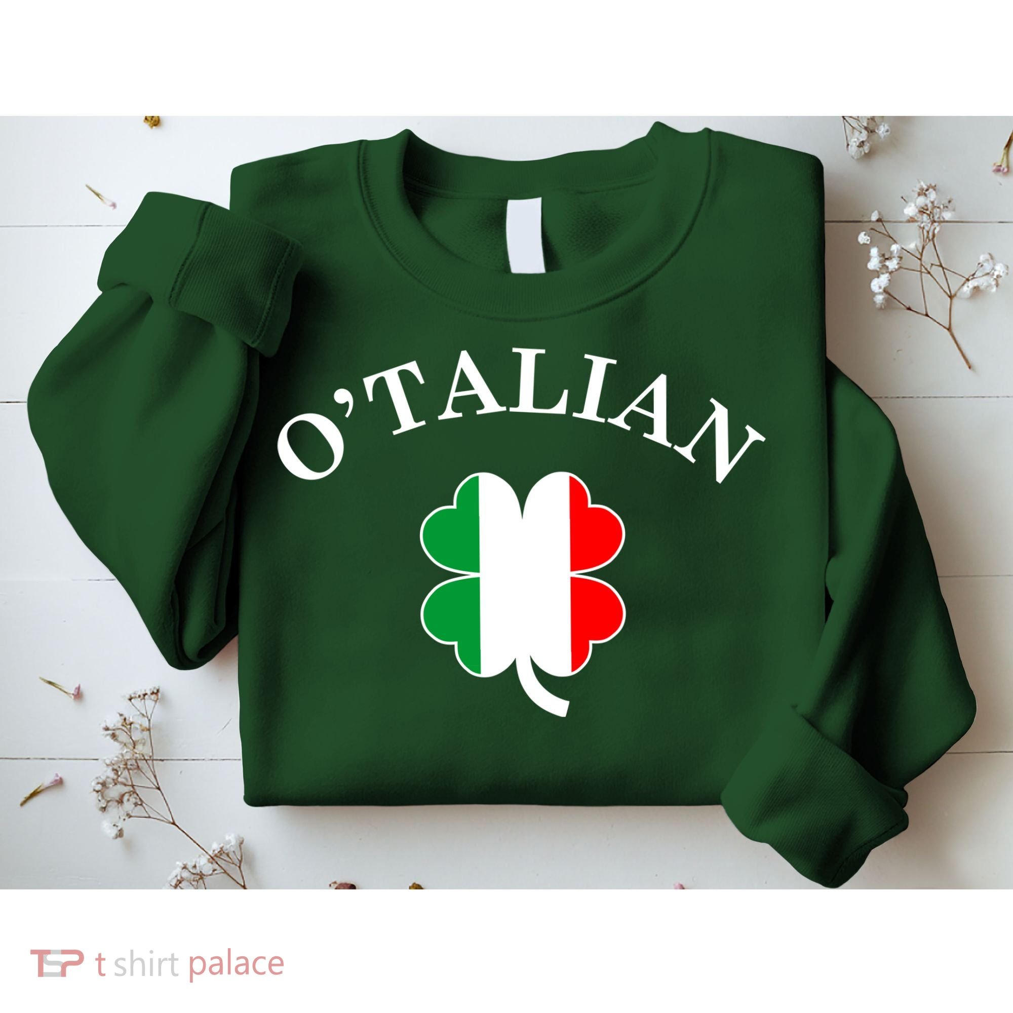 O'Talian Italian Irish Shamrock St. Patrick's Day Sweatshirt