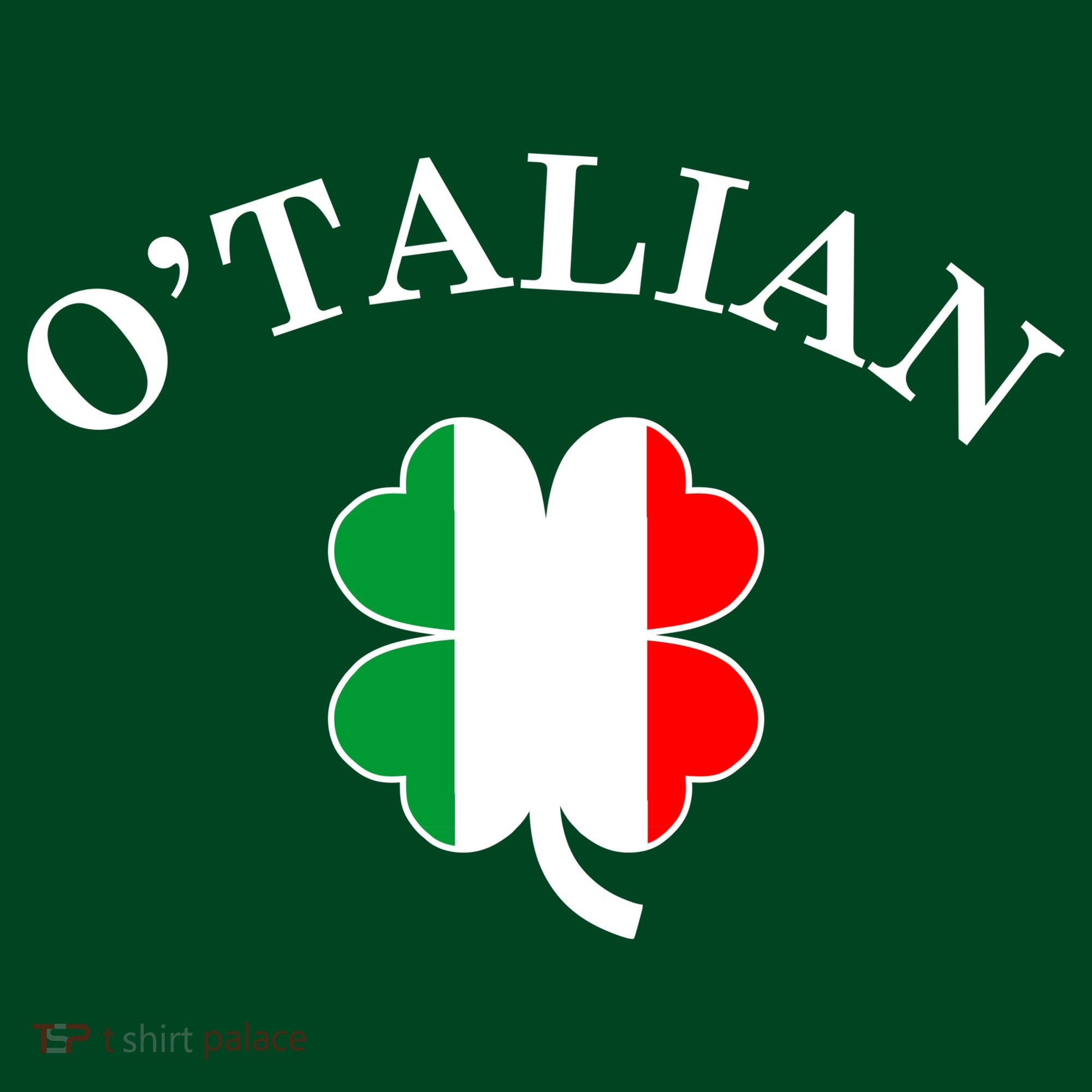 O'Talian Italian Irish Shamrock St. Patrick's Day T-Shirt