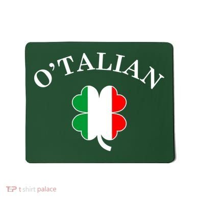 O'Talian Italian Irish Shamrock St. Patrick's Day Mousepad