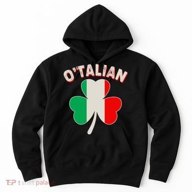 O'Talian St Patrick's Day Italian Shamrock Flag Hoodie