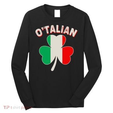 O'Talian St Patrick's Day Italian Shamrock Flag Long Sleeve Shirt