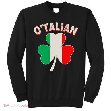 O'Talian St Patrick's Day Italian Shamrock Flag Sweatshirt
