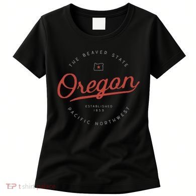 Oregon The Beaver State Pacific Northwest Pnw Women's T-Shirt