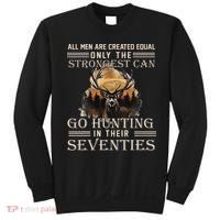 Only The Best Can Still Go Hunting In Their Seventies Gift Sweatshirt thumb 0