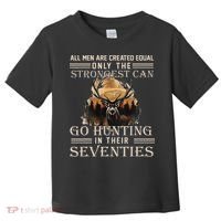 Only The Best Can Still Go Hunting In Their Seventies Gift Toddler T-Shirt thumb 0