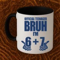 Official Teenager Bruh I'm 6 Plus 7 67 Meme Coffee Mug thumb 2