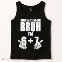 Official Teenager Bruh I'm 6 Plus 7 67 Meme Tank Top thumb 2