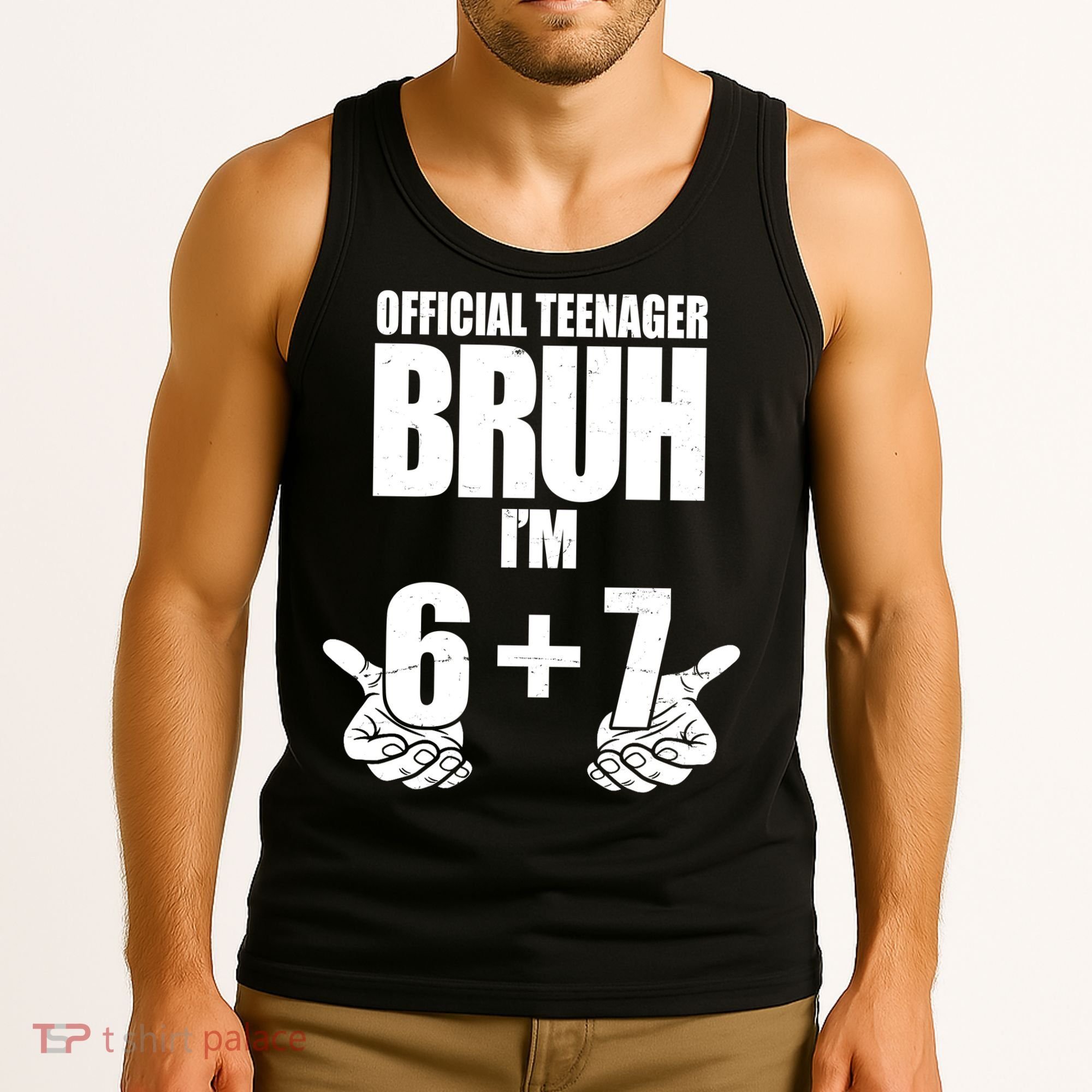 Official Teenager Bruh I'm 6 Plus 7 67 Meme Tank Top