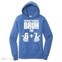 Official Teenager Bruh I'm 6 Plus 7 67 Meme Women's Hoodie thumb 0