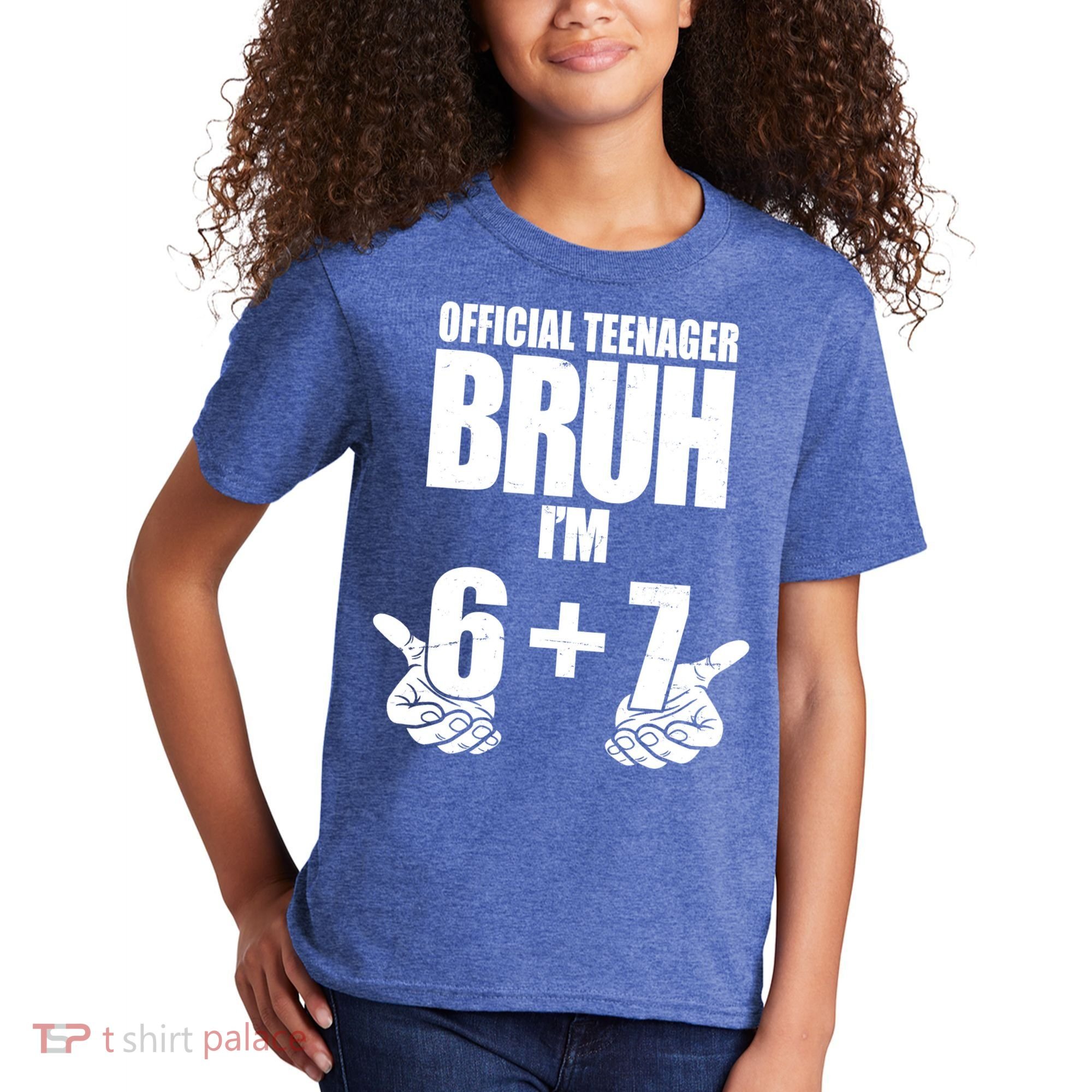 Official Teenager Bruh I'm 6 Plus 7 67 Meme Kids T-Shirt