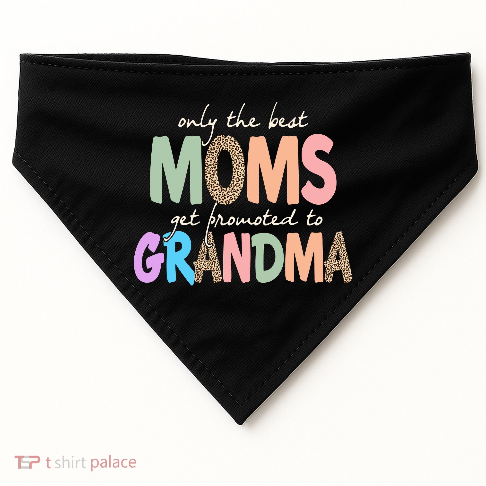 Only The Best Moms Get Promoted To Grandma Leopard USA-Made Doggie Bandana