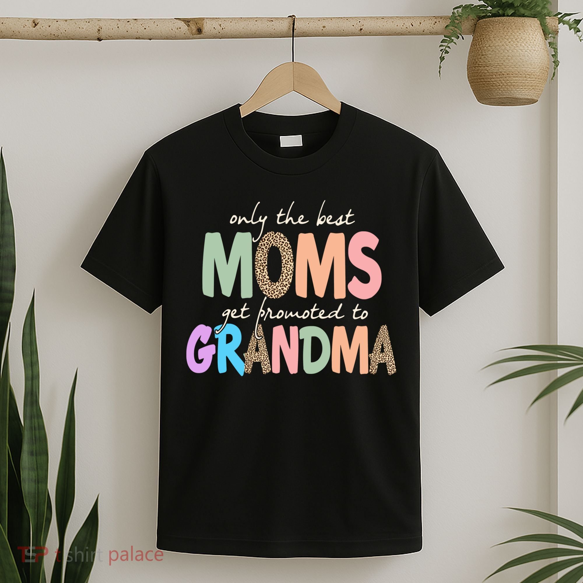 Only The Best Moms Get Promoted To Grandma Leopard T-Shirt