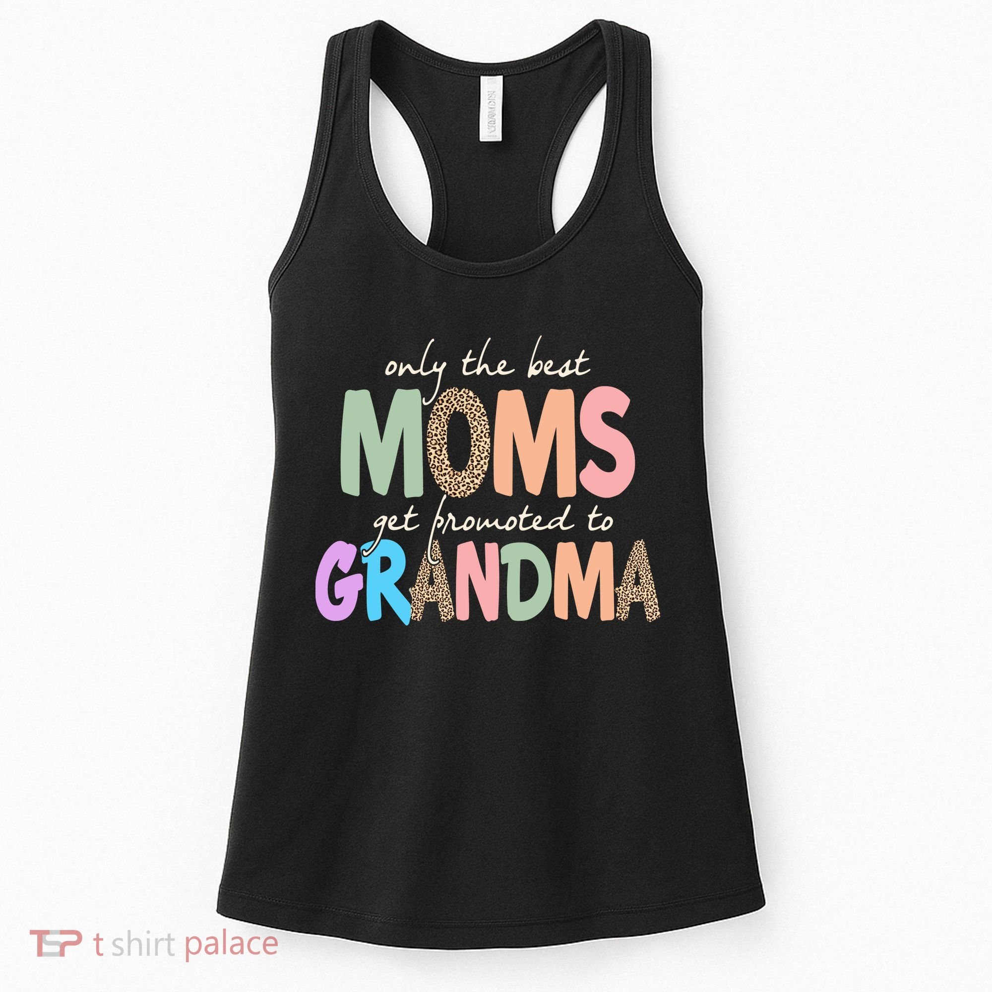 Only The Best Moms Get Promoted To Grandma Leopard Women's Tank Top