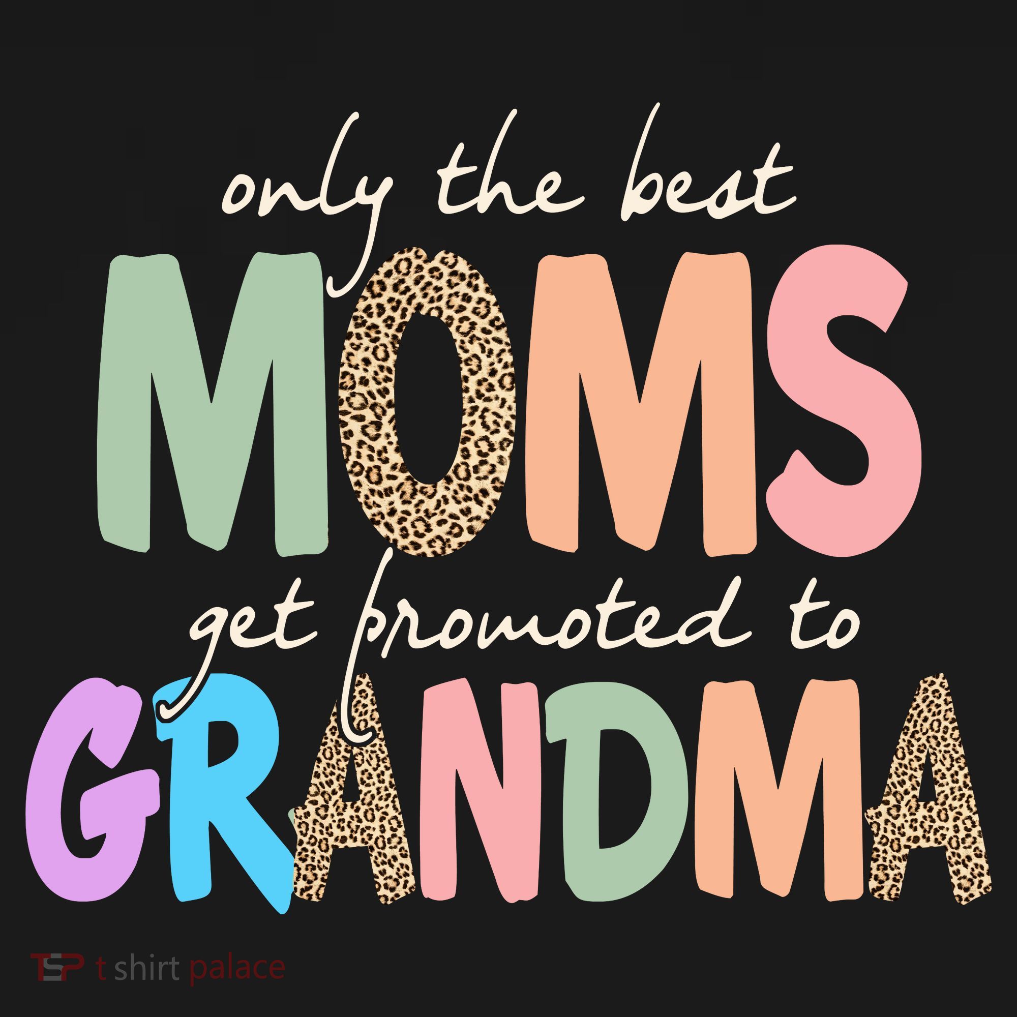 Only The Best Moms Get Promoted To Grandma Leopard Women's Tank Top