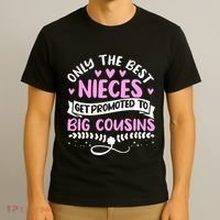 Only The Best Nieces Get Promoted To Big Cousins Family T-Shirt thumb 3