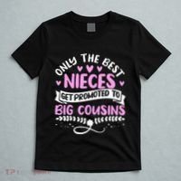 Only The Best Nieces Get Promoted To Big Cousins Family T-Shirt thumb 5
