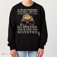 Only The Best Can Still Go Hunting In Their Seventies Women's Sweatshirt thumb 0