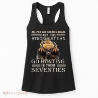 Only The Best Can Still Go Hunting In Their Seventies Women's Tank Top thumb 0