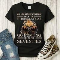 Only The Best Can Still Go Hunting In Their Seventies Women's T-Shirt thumb 3