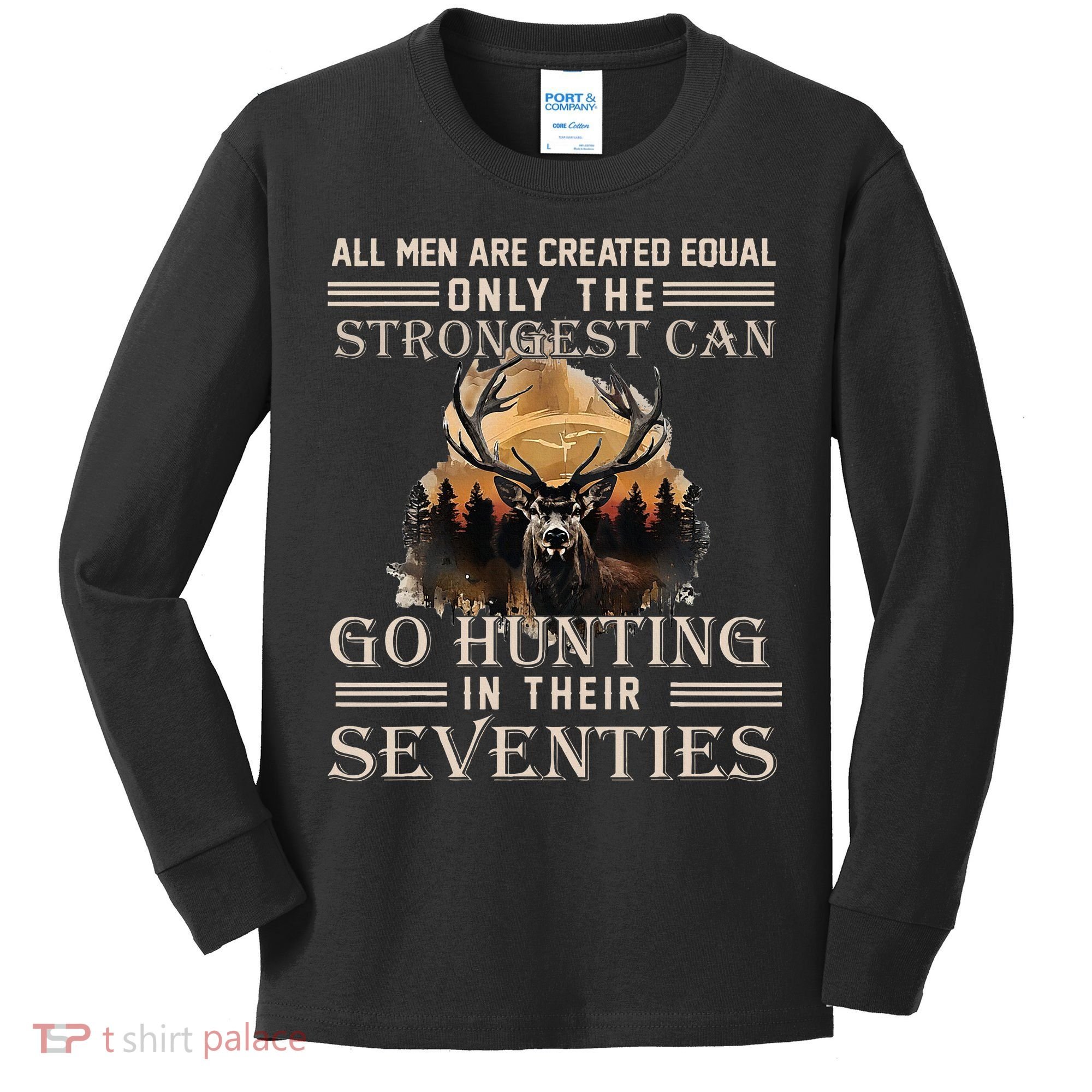 Only The Best Can Still Go Hunting In Their Seventies Kids Long Sleeve Shirt