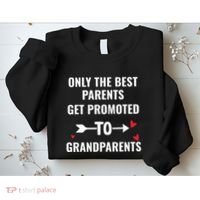 Only The Best Parents Get Promoted To Grandparents Sweatshirt thumb 2
