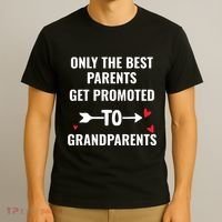 Only The Best Parents Get Promoted To Grandparents T-Shirt thumb 3