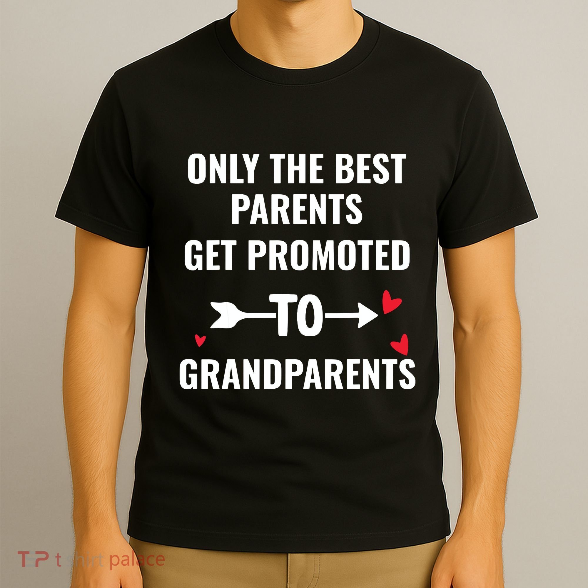 Only The Best Parents Get Promoted To Grandparents T-Shirt
