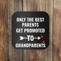 Only The Best Parents Get Promoted To Grandparents Coaster thumb 0
