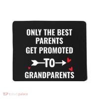 Only The Best Parents Get Promoted To Grandparents Mousepad thumb 0