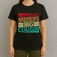 Only The Best Nephews Get Promoted To Big Cousin Future T-Shirt thumb 4