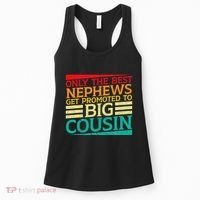 Only The Best Nephews Get Promoted To Big Cousin Future Women's Tank Top thumb 0
