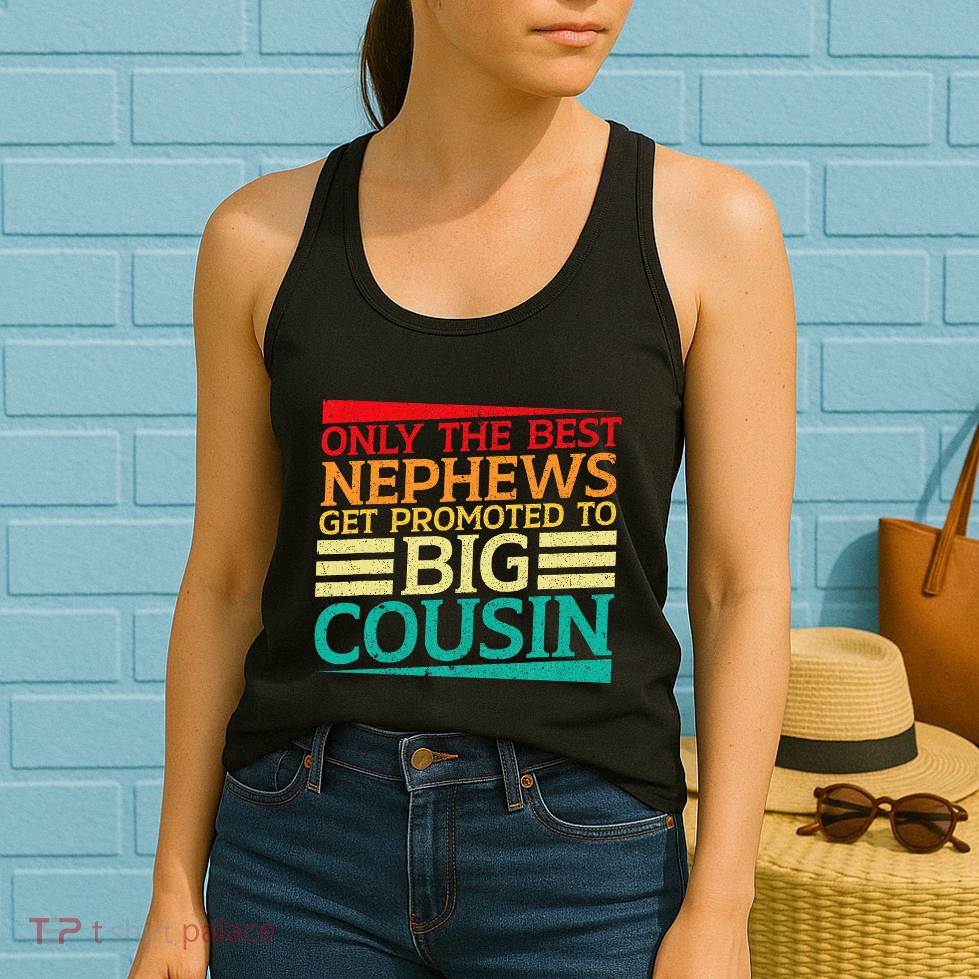 Only The Best Nephews Get Promoted To Big Cousin Future Women's Tank Top