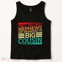 Only The Best Nephews Get Promoted To Big Cousin Future Tank Top thumb 2