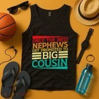 Only The Best Nephews Get Promoted To Big Cousin Future Tank Top thumb 4