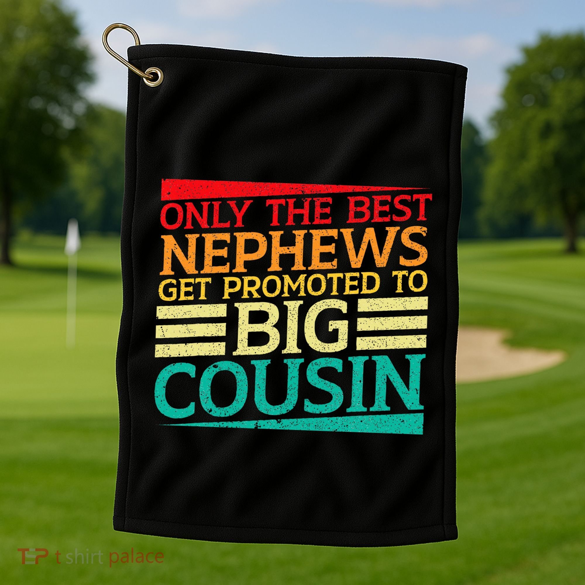 Only The Best Nephews Get Promoted To Big Cousin Future Golf Towel