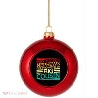 Only The Best Nephews Get Promoted To Big Cousin Future Plastic Christmas Ball Ornament thumb 0