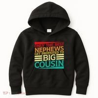 Only The Best Nephews Get Promoted To Big Cousin Future Kids Hoodie thumb 0