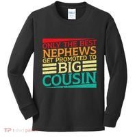 Only The Best Nephews Get Promoted To Big Cousin Future Kids Long Sleeve Shirt thumb 0