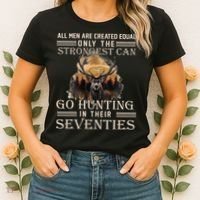 Only The Best Can Still Go Hunting In Their Seventies Women's T-Shirt thumb 2