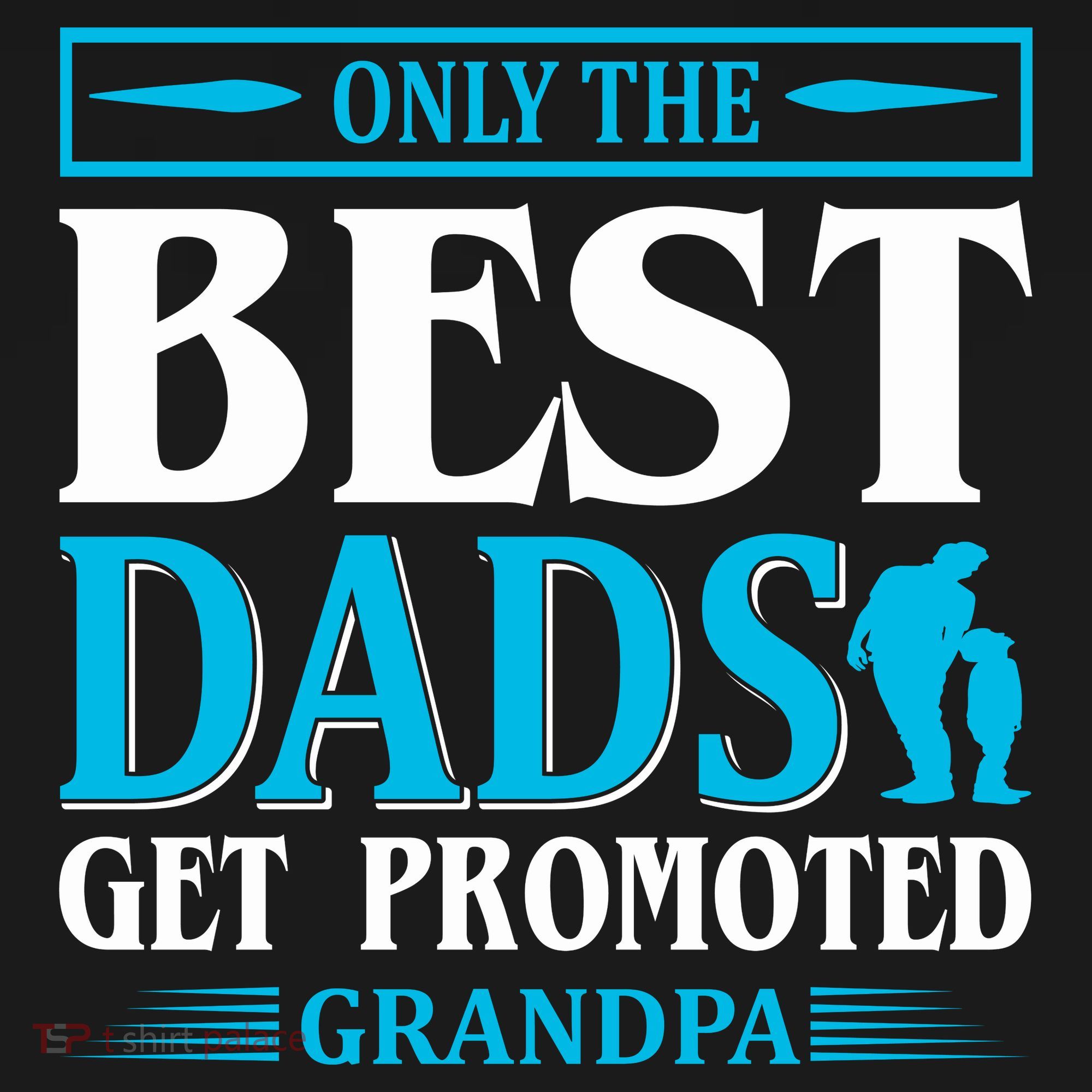Only The Best Dads Get Promoted To Grandpa Long Sleeve Shirt