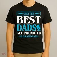 Only The Best Dads Get Promoted To Grandpa T-Shirt thumb 3
