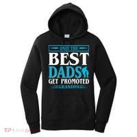 Only The Best Dads Get Promoted To Grandpa Women's Hoodie thumb 0