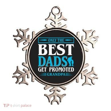 Only The Best Dads Get Promoted To Grandpa Ornament