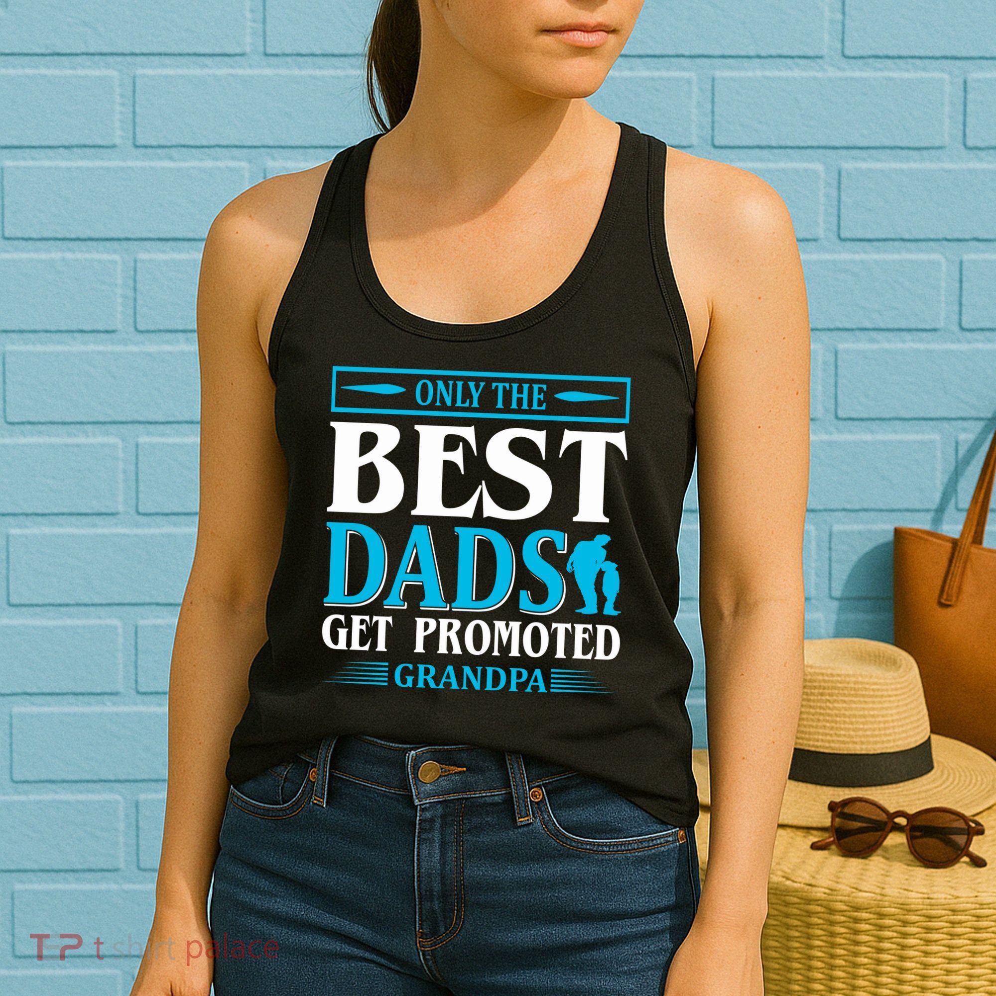 Only The Best Dads Get Promoted To Grandpa Women's Tank Top