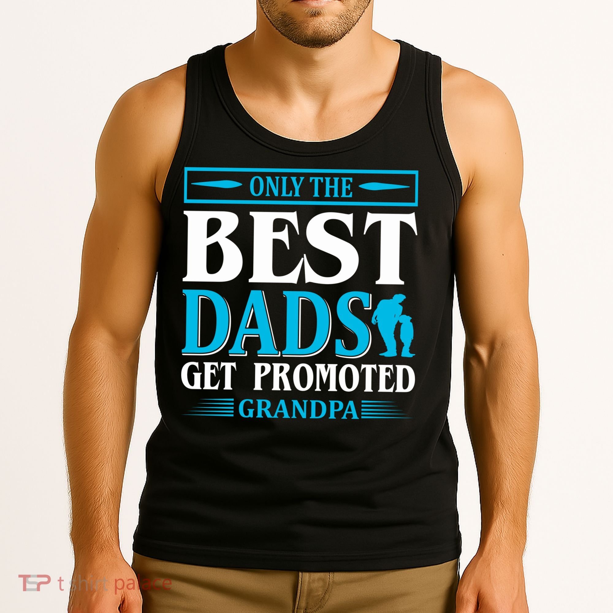Only The Best Dads Get Promoted To Grandpa Tank Top