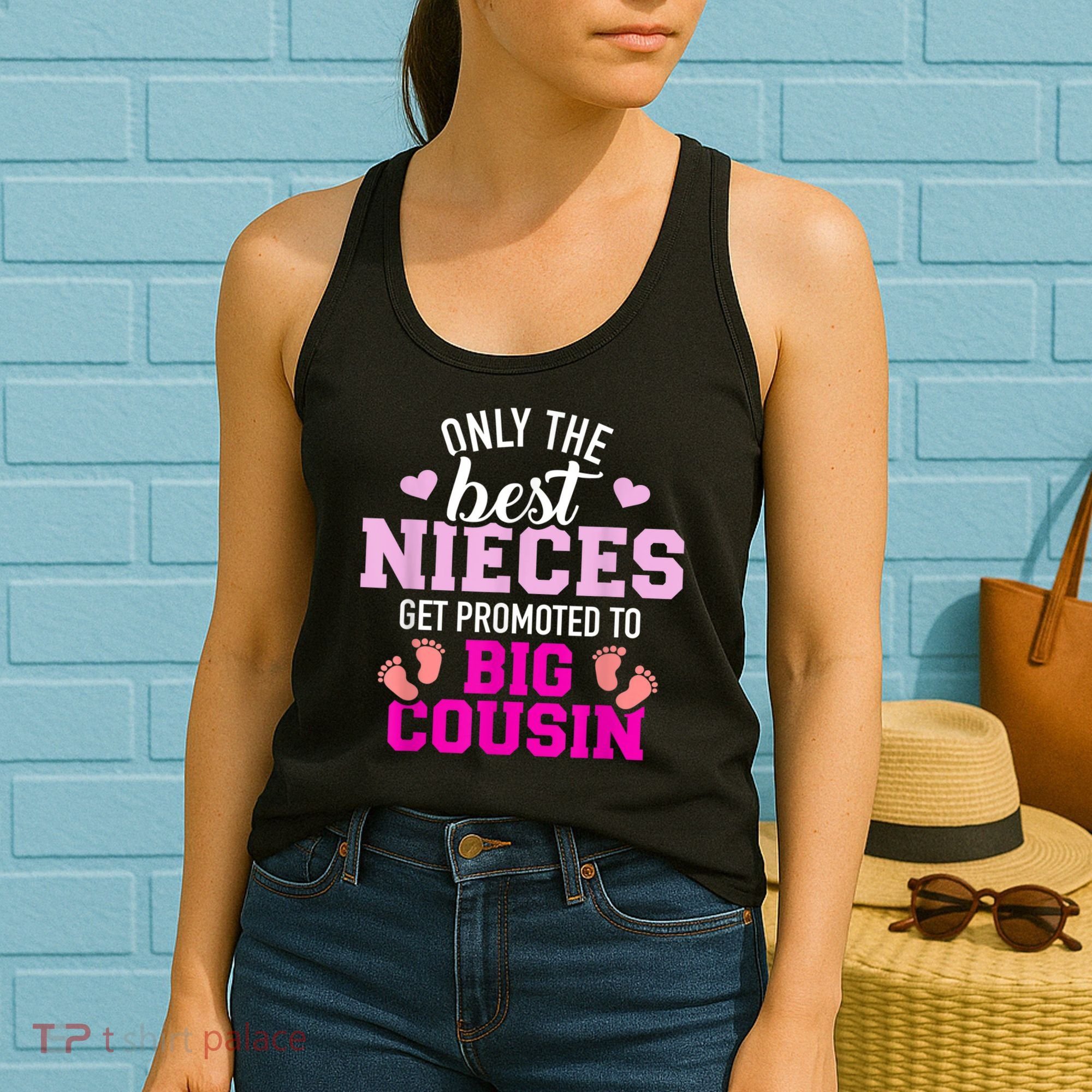 Only The Best Nieces Get Promoted To Big Cousin Women's Tank Top