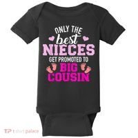 Only The Best Nieces Get Promoted To Big Cousin Baby Bodysuit thumb 0