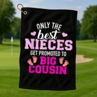 Only The Best Nieces Get Promoted To Big Cousin Golf Towel thumb 1