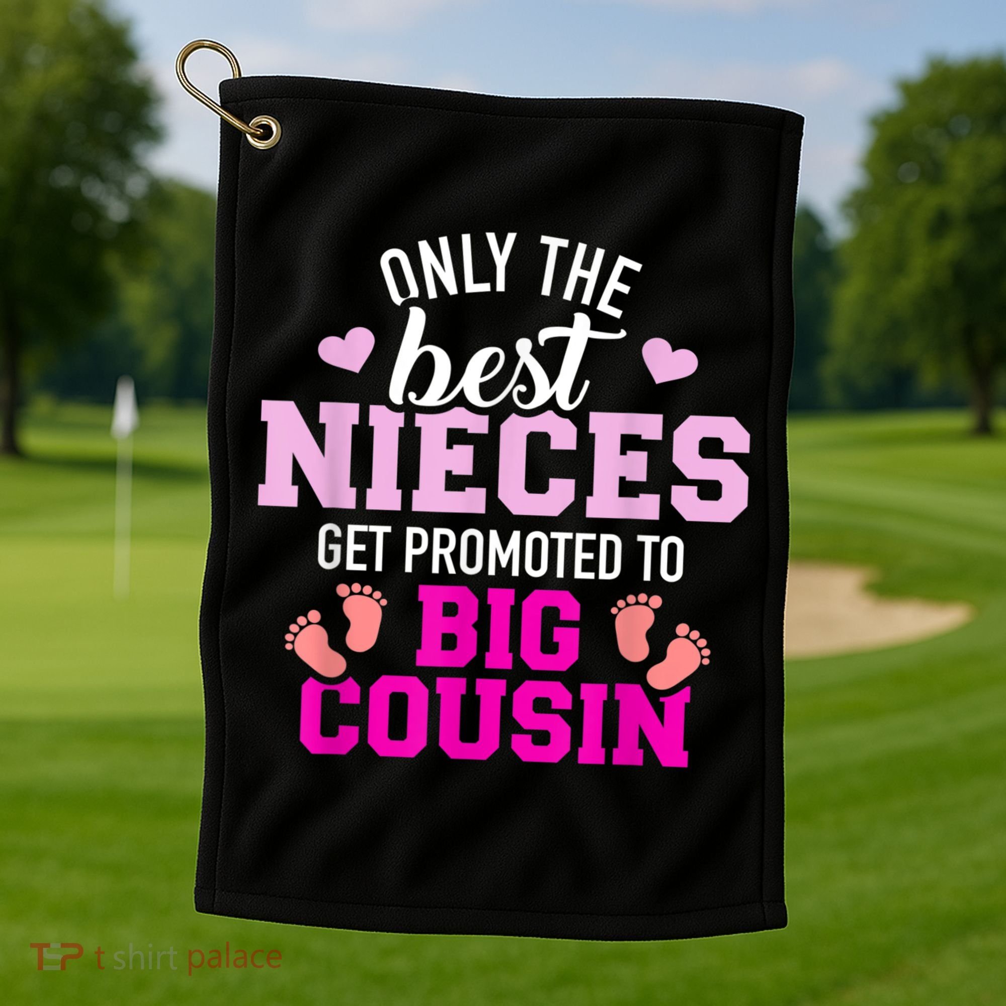 Only The Best Nieces Get Promoted To Big Cousin Golf Towel