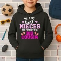 Only The Best Nieces Get Promoted To Big Cousin Kids Hoodie thumb 2